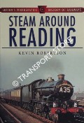 Steam Around Reading  by ROBERTSON, Kevin 